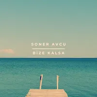 Soner Avcu — Bize Kalsa — обложка
